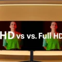 HD vs Full HD: Which Resolution Is Better?