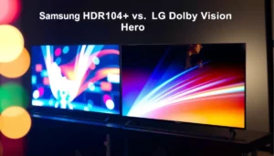 Comparison of Samsung HDR10+ and LG Dolby Vision HDR formats for TVs