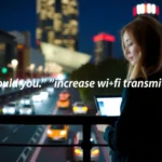 Illustration discussing whether to increase Wi-Fi transmit power for better connectivity.